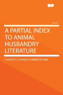 A Partial Index to Animal Husbandry Literature