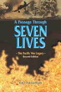 A Passage Through Seven Lives: The Pacific War Legacy