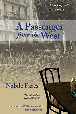 A Passenger from the West - Fares, Nabile, and Thompson, Peter G (Translated by)