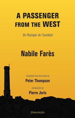 A Passenger from the West - Fares, Nabile, and Thompson, Peter (Translated by)