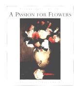 A Passion for Flowers