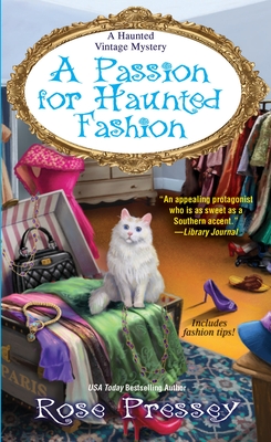 A Passion for Haunted Fashion - Pressey, Rose