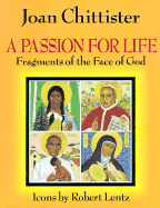 A Passion for Life: Fragments of the Face of God