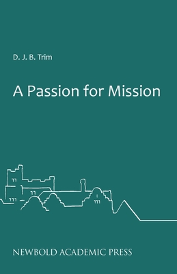 A Passion for Mission - Trim, D J B