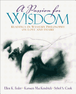 A Passion for Wisdom: Readings in Western Philosophy on Love and Desire