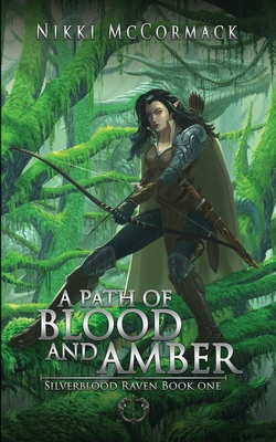 A Path of Blood and Amber - McCormack, Nikki, and Crescenzio, Robert (Cover design by)