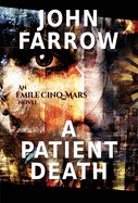 A Patient Death: An mile Cinq-Mars Novel