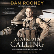 A Patriot's Calling: My Life as an F-16 Fighter Pilot