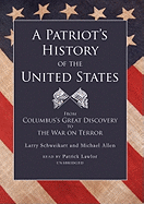 A Patriot's History of the United States: From Columbus's Great Discovery to the War on Terror, Part Three - Schweikart, Larry, Dr., and Allen, Michael, and Lawlor, Patrick Girard (Read by)