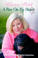 A Paw on My Heart - Petit, Karen