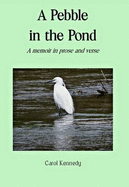 A Pebble in the Pond: A Memoir in Prose and Verse