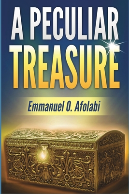 A Peculiar Treasure - Afolabi, Emmanuel O