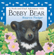 A Peek-And-Find Adventure with Bobby Bear