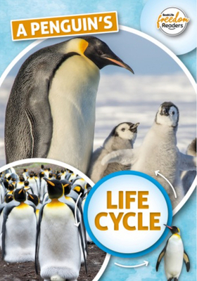 A Penguin's Life Cycle - Tyler, Madeline, and Rippengill, Danielle (Designer)