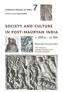 A Peoples History of India 7 - Society and Culture in Post-Mauryan India, C. 200 BC-AD 300