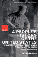 A People's History of the United States: American Beginnings to Reconstruction