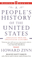 A People's History of the United States: Highlights from the Twentieth Century - Zinn, Howard, Ph.D., and Damon, Matt (Read by)