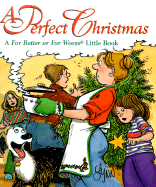 A Perfect Christmas: A for Better or for Worse Little Book