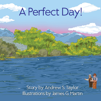 A Perfect Day! - Taylor, Andrew S