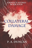 A Perfect Hatred: Collateral Damage