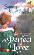 A Perfect Love - Landry, Sandra