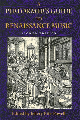 A Performer's Guide to Renaissance Music - Kite-Powell, Jeffery (Editor)