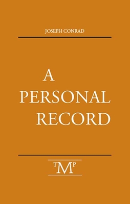 A Personal Record - Conrad, Joseph