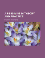 A Pessimist in Theory and Practice