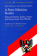 A Peter Fabrizius Reader: Selected Stories, Exilia, Verses, and Essays from Two Worlds - Zohn, Judith (Editor), and Knight, Max (Editor), and Fabry, Claire (Editor)