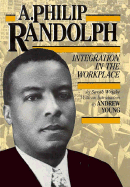 A. Philip Randolph: Integration in the Workplace