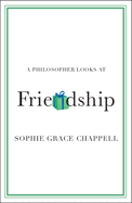 A Philosopher Looks at Friendship