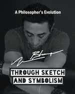 A Philosopher's Evolution: Through Sketch and Symbolism