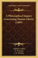 A Philosophical Inquiry Concerning Human Liberty (1890)