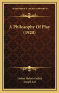 A Philosophy of Play (1920)