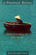 A Phoenix Rising: Impressions of Vietnam