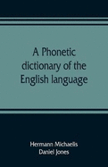 A phonetic dictionary of the English language