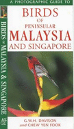 A Photographic Guide to Birds of Peninsular Malaysia and Singapore