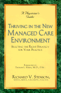 A Physician's Guide to Thriving in the New Managed Care Environment: Selecting the Right Strategy for Your Practice
