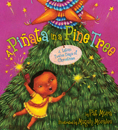 A Pi±ata in a Pine Tree: A Latino Twelve Days of Christmas: A Christmas Holiday Book for Kids