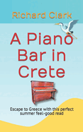 A Piano Bar in Crete: The perfect summer feel-good read