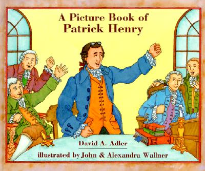 A Picture Book of Patrick Henry - Adler, David A