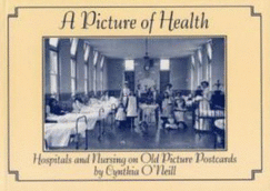 A Picture of Health: Hospitals and Nursing on Old Picture Postcards