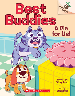 A Pie for Us!: An Acorn Book (Best Buddies #1) - Fang, Vicky