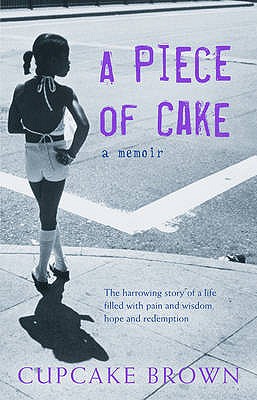 A Piece Of Cake: A Sunday Times Bestselling Memoir - Brown, Cupcake