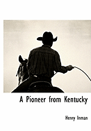 A Pioneer from Kentucky