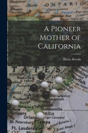 A Pioneer Mother of California