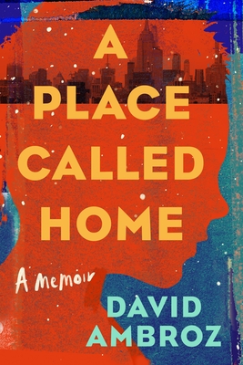 A Place Called Home: A Memoir - Ambroz, David