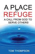 A Place of Refuge: A Call from God to Serve Others