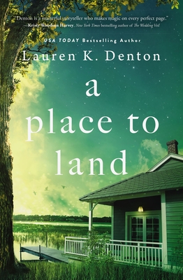 A Place to Land - Denton, Lauren K