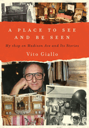 A Place to See and Be Seen: My Shop on Madison Ave and Its Stories